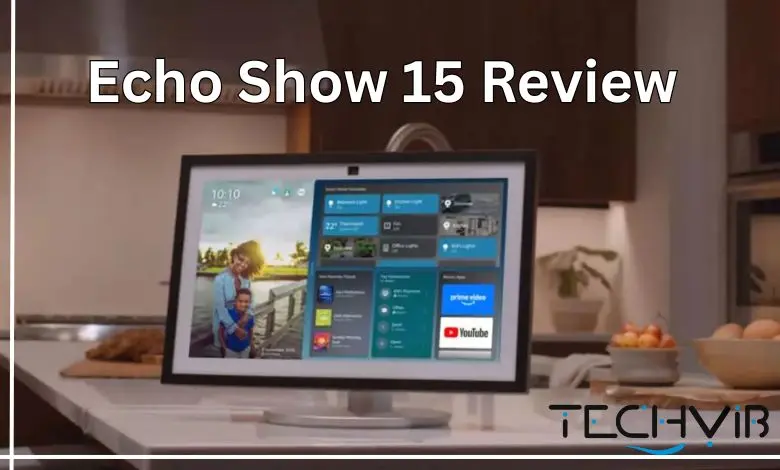 Echo Show 15 2024 Review