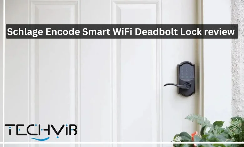 Schlage Encode Smart WiFi Deadbolt Lock review