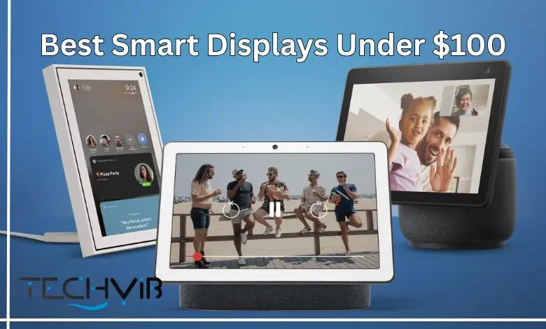 Best Smart Displays Under $100