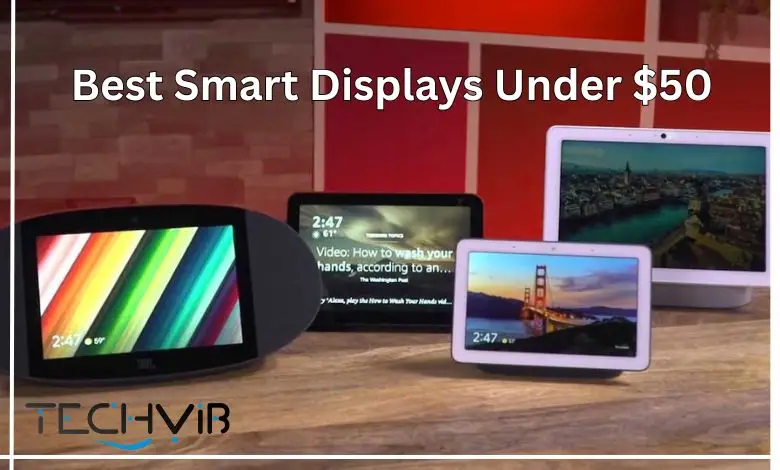Best Smart Displays Under $50