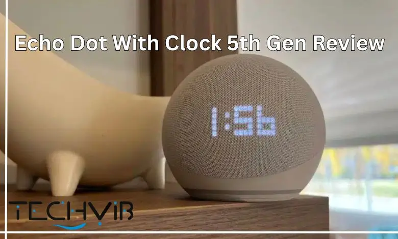 Echo Dot With Clock (5th Gen) Review