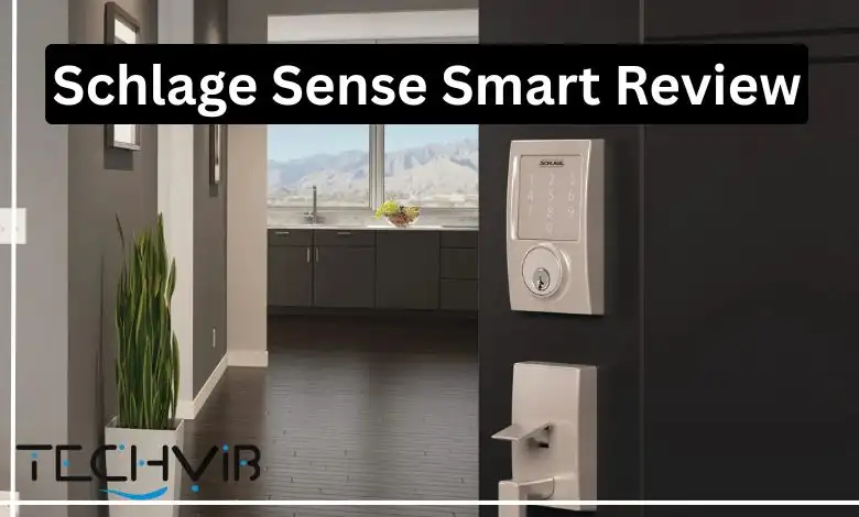 Schlage Sense Smart Review