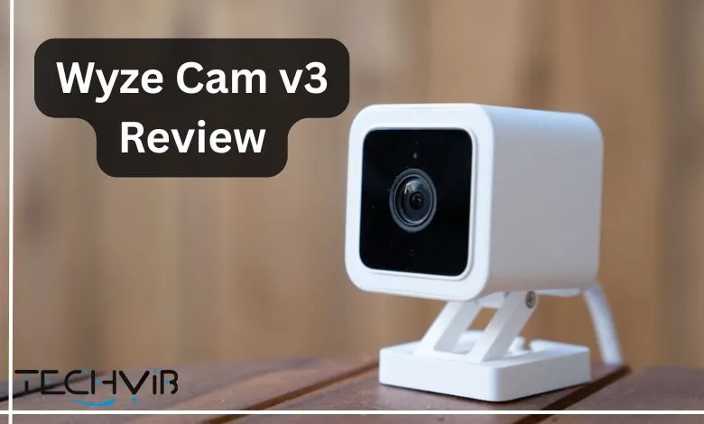 Wyze Cam v3 Review