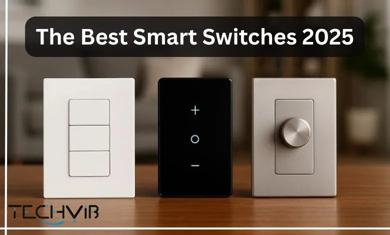 The Best Smart Switches 2025