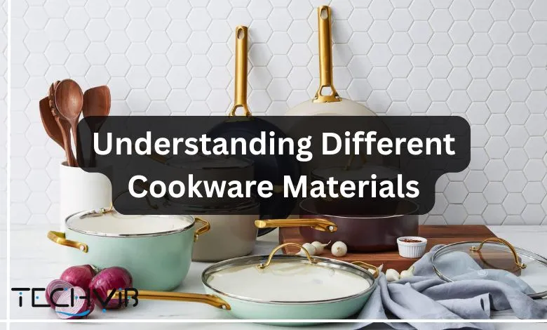 Understanding Different Cookware Materials