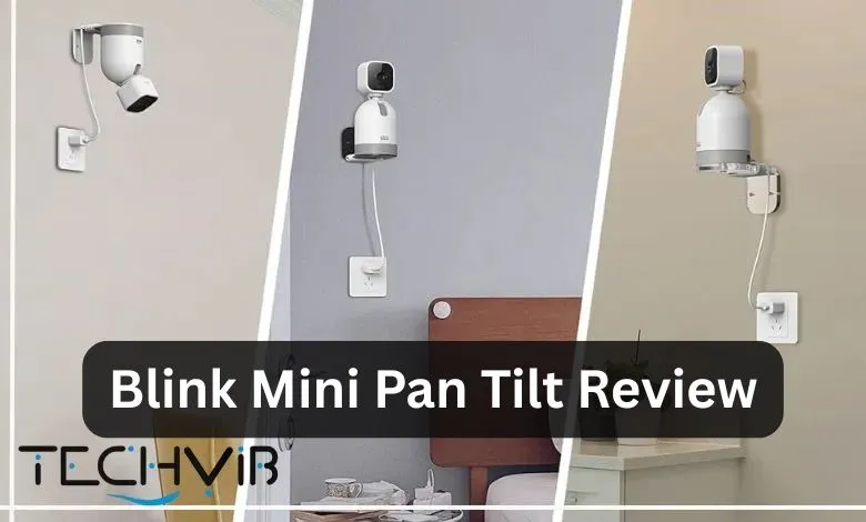 Blink Mini Pan Tilt Review